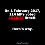 After the referendum, 114 MPs voted AGAINST Brexit After the referendum, 114 MPs voted AGAINST Brexit