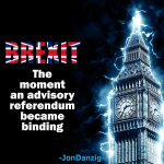 Brexit: The advisory referendum that became binding Brexit: The advisory referendum that became binding