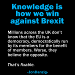 Knowledge is how we win against Brexit